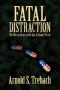 BOOK: Fatal Distraction: The War on Drugs in the Age of Islamic Terror